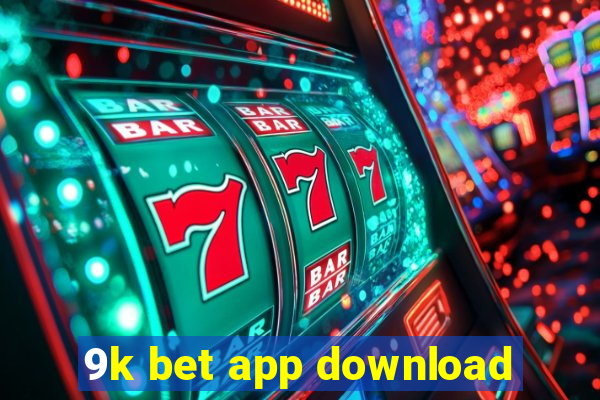 9k bet app download